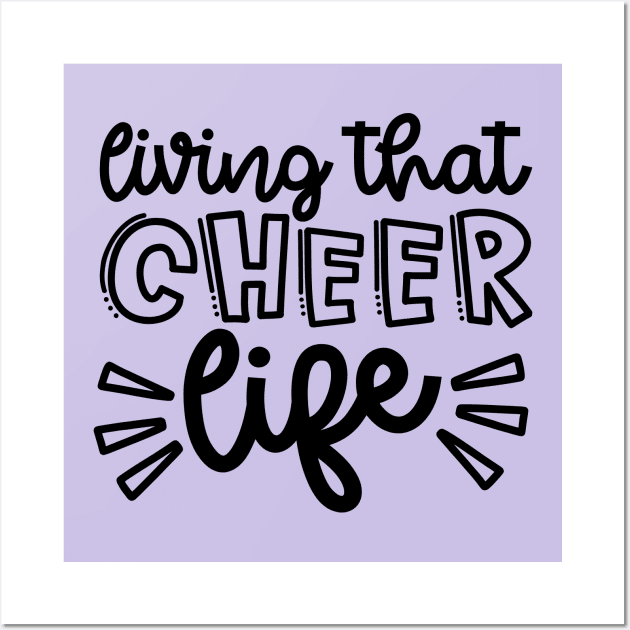 Living That Cheer Life Cheerleader Cheer Mom Cute Wall Art by GlimmerDesigns